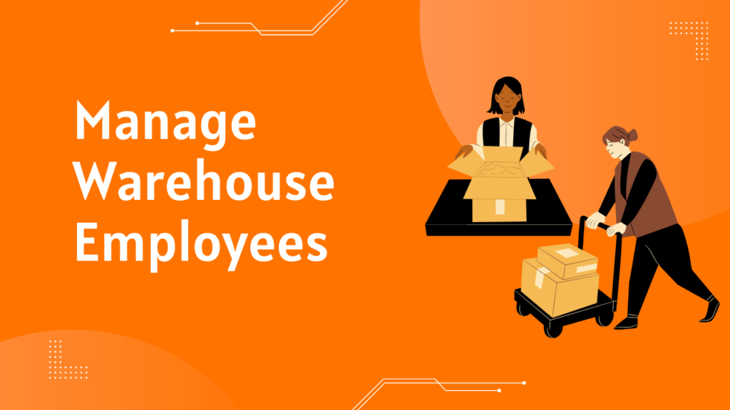 manage Warehouse employees
