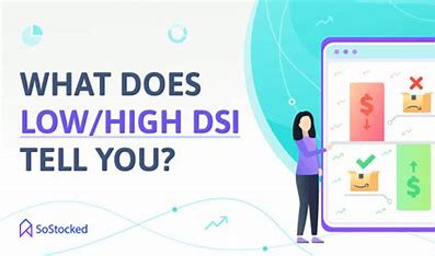 Indications of Low and High DSI