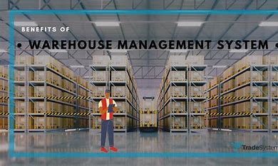 Benefits of a Warehouse Management System